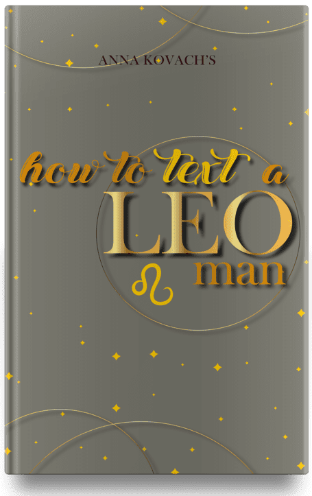 how to text a Leo man back by Anna Kovach 