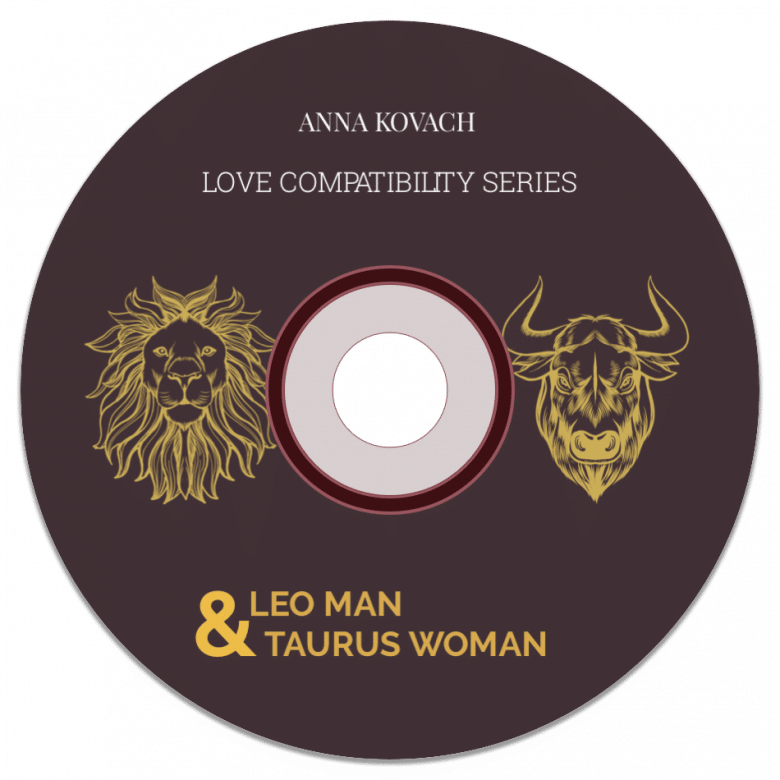 Leo Man Taurus Woman Secrets Compatibility Guide By Anna Kovach